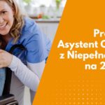 Dofinasowanie dla gminy Skoki na realizację programu „Asystent osobisty osoby z niepełnosprawnością”
