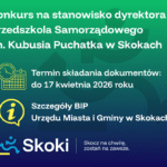 Konkurs na dyrektora Przedszkola Samorządowego w Skokach rozpisany – oferty można składać do 17 kwietnia 2026 roku